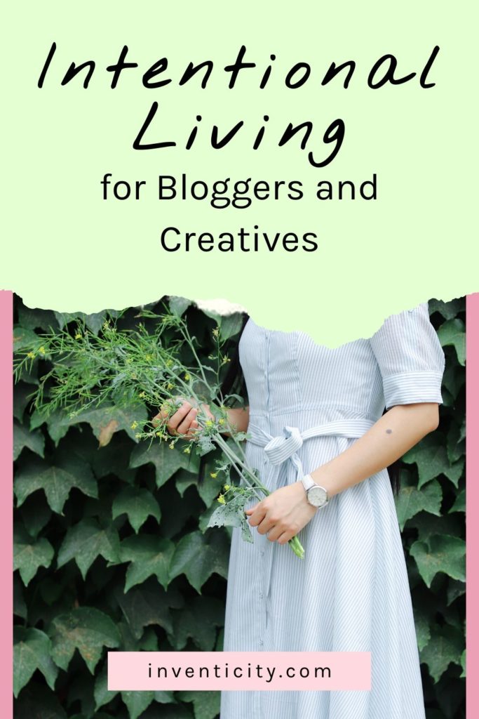 Intentional Living for Bloggers and Creatives (2)