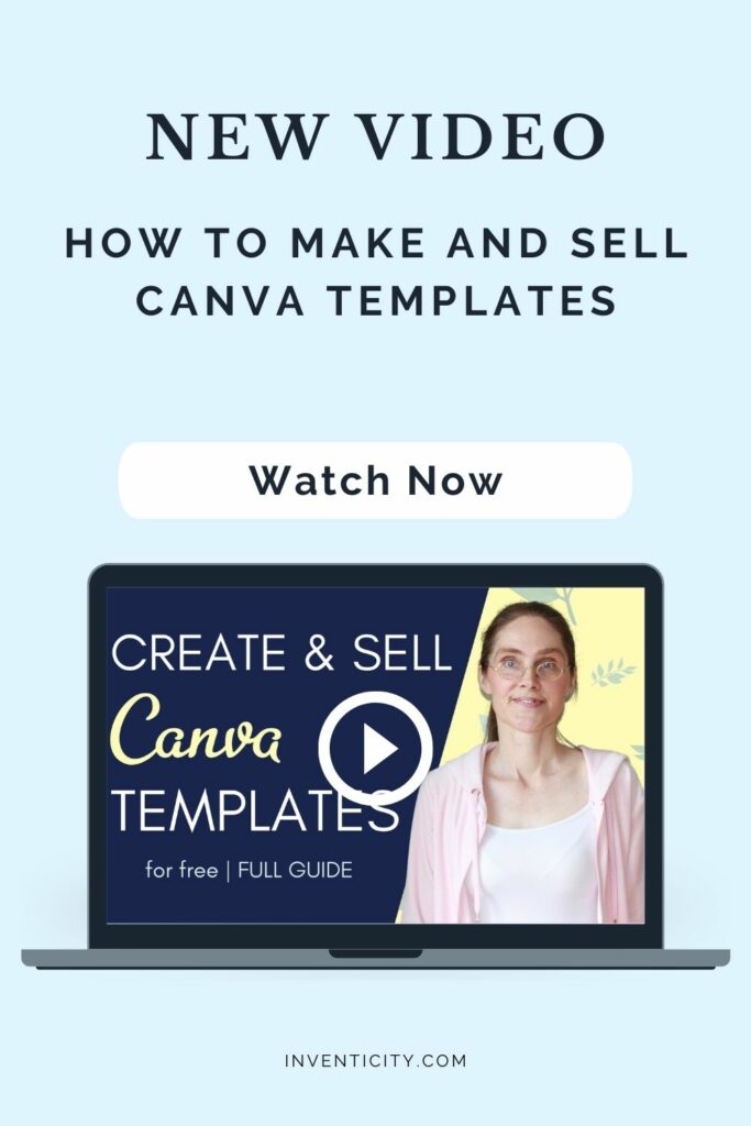 How to Make and Sell Canva Templates and Make Money - Inventicity™